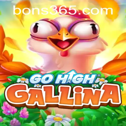 Exploring the World of GoHighGallina: The Game that Combines Strategy with Bons Elements